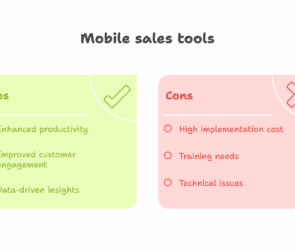 Pros and cons of mobile sales rep tools: enhanced productivity, customer engagement, and data insights vs. high implementation cost, training needs, and technical issues.