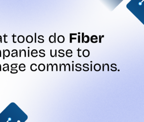 What tools do fiber sales teams use to manage commissions?